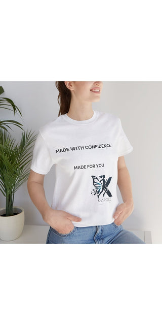 Unisex white cotton t-shirt with "Made with confidence, Made for you" text and a butterfly graphic design on the front